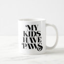 Search for my kids have paws mugs Puppy