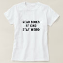 Search for stay weird tshirts Weirdo