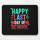 Search for happy teachers day mousepads Last day of school