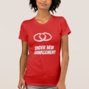 Search for under new management tshirts Just married