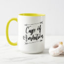 Search for cup of ambition mugs Inspirational