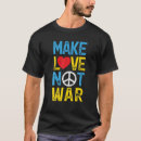 Search for make love not war tshirts Flag