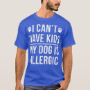 Recherche de funny dog tshirts Enfants