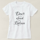 Search for be afraid tshirts Christian
