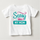 Search for sassy baby clothes Mom