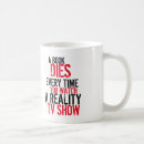 Search for reality tv mugs Funny