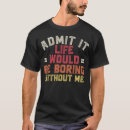 Search for admit it clothing Saying