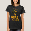 Search for goal digger tshirts Business