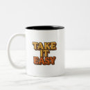 Search for take it easy mugs Relax