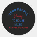 Search for house music stickers Dance