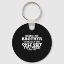 Search for funny brother keychains Humor