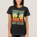 Search for funny runner mom tshirts Popular