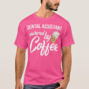 Search for funny dental assistant tshirts Sayings