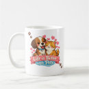 Search for lifes better with a dog mugs Animal lover