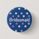 Search for wedding attendance buttons Bridesmaid