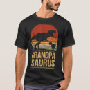 Search for grandpasaurus tshirts Fathers