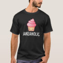 Search for cake tshirts Baking