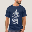 Search for keep calm and sail on tshirts Boating