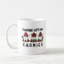 Search for hanging with my gnomies mugs Gnome
