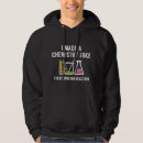 Search for chemistry hoodies Funny