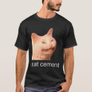 Search for cursed tshirts Cement