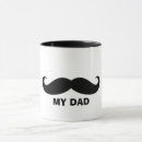 Search for mustache mugs Dad