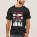Search for baseball nana tshirts Player
