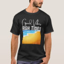 Search for high tide tshirts Vibes
