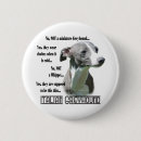 Search for greyhound buttons Dog