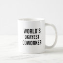 Search for worlds okayest coworker mugs Modern