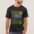 Search for morons tshirts Government