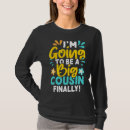 Search for going to be big cousin tshirts Finally
