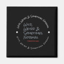 Search for weird magnets Wild