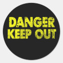Search for keep out stickers Danger