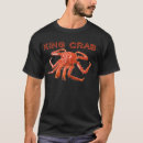 Search for king crab tshirts Seafood