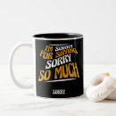 Search for apology mugs Sarcasm