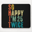 Search for happy birthday mousepads Years old