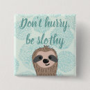 Search for cute sloth buttons Sloths