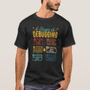 Search for computer science tshirts Debugging