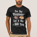 Recherche de blasphème tshirts Agnostique