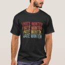 Search for i hate summer tshirts Winter