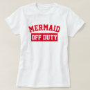 Search for off duty tshirts Mermaid
