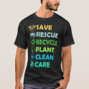 Search for save the earth tshirts Recycle