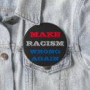 Search for no racism buttons Not my president