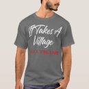Search for it takes a village tshirts Funny