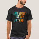 Search for awesome dad tshirts Like