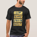 Search for eat sleep gym repeat tshirts Fitness