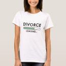 Search for divorce tshirts Humour