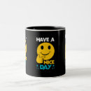Search for have a nice day mugs Tea