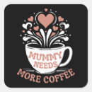 Search for tired mom stickers Coffee